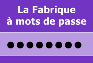 La fabrique à mots de passe