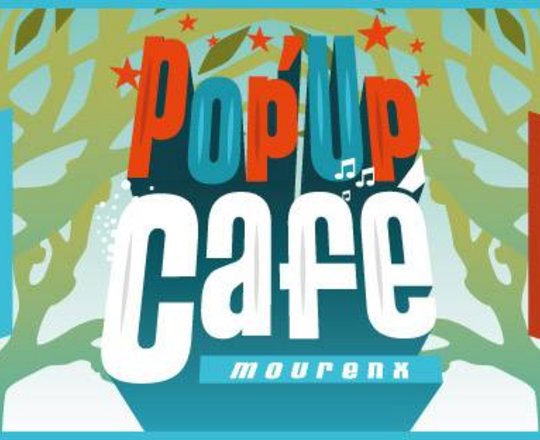 Festival Pop'Up Café - MOURENX