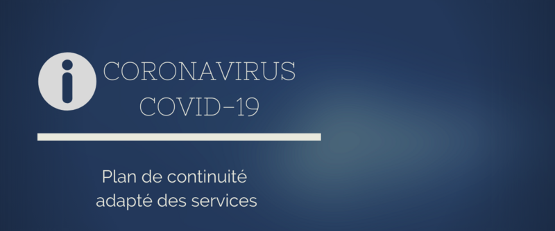Coronavirus : plan continuité adapté