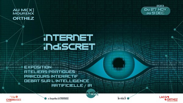 Internet indiscret - Cyberbase Mourenx et Orthez
