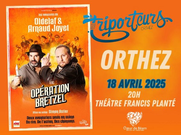 Spectacle : Les aventures d'Oldelaf et Arnaud Joyet : Opération Bretzel - ORTHEZ